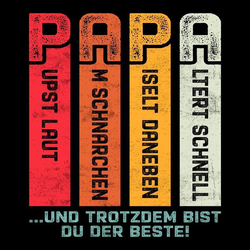 Papa... und trotzdem bist du der beste!