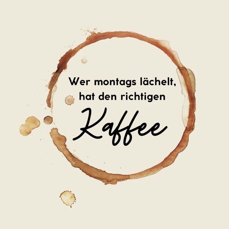 Wer montags lächelt, hat den richtigen Kaffee