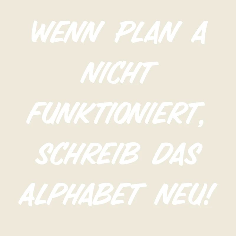 Wenn Plan A nicht funktioniert