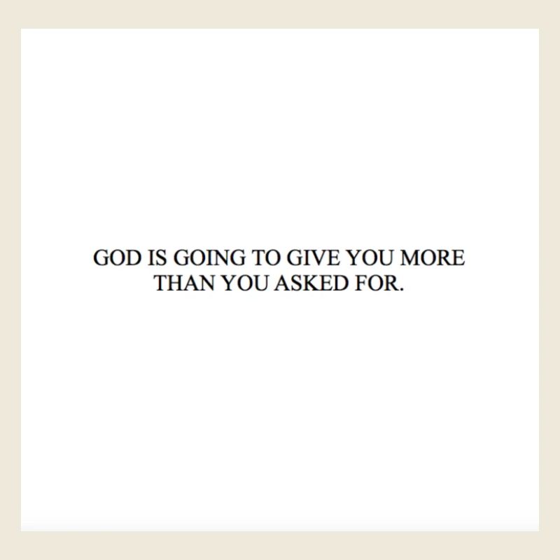 DIEU VA VOUS DONNER PLUS QUE CE QUE VOUS AVEZ DEMANDÉ