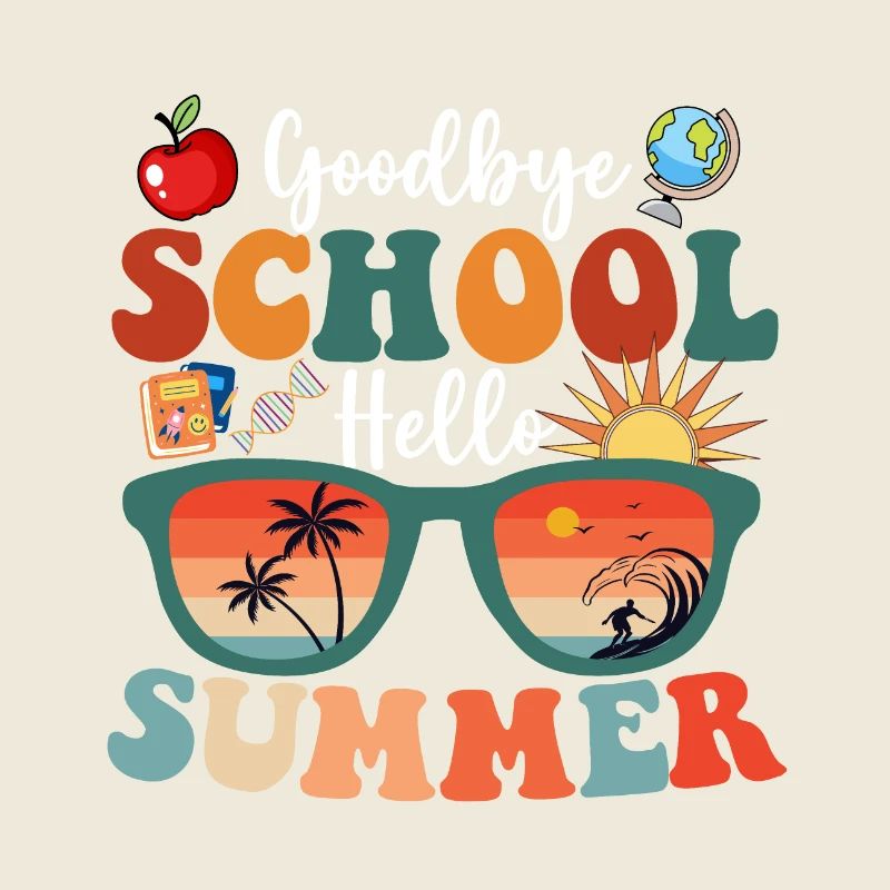 Goodbye School Hello Summer