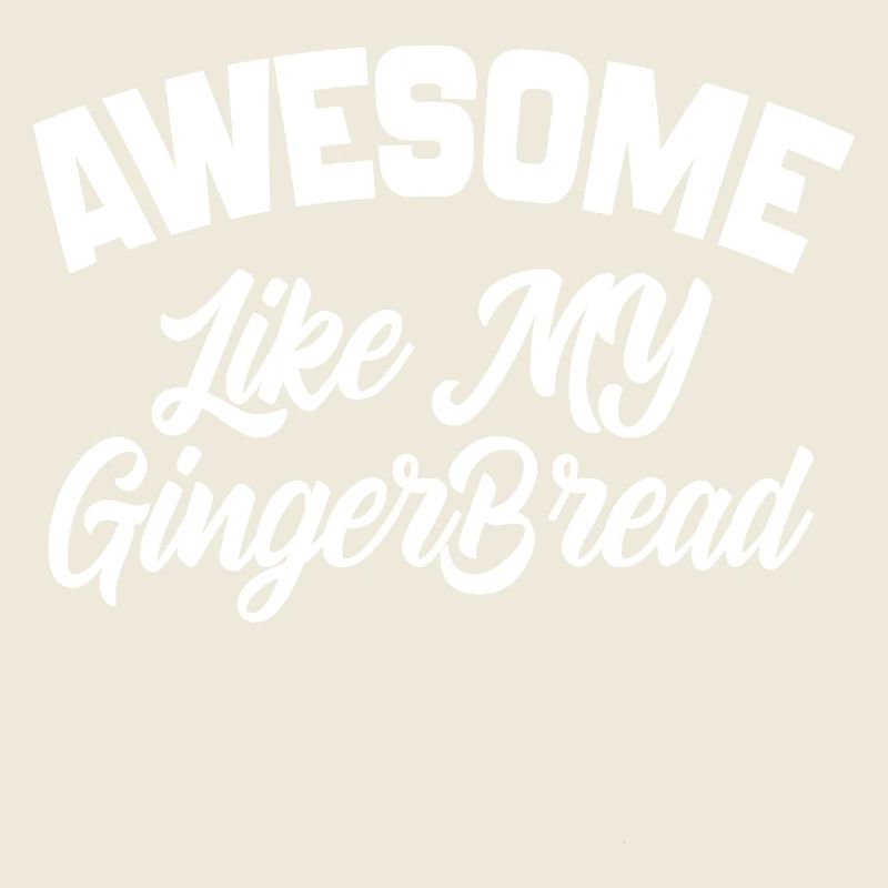 Awesome Like My Gingerbread man Cookies Gift 2024