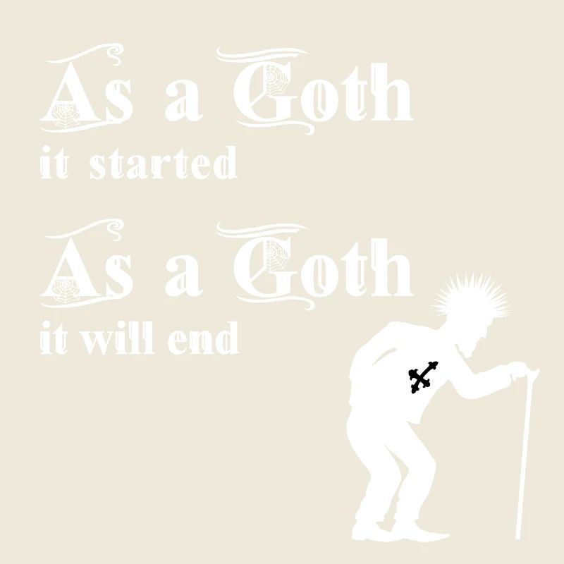 As a Goth it started - As a Goth it will end
