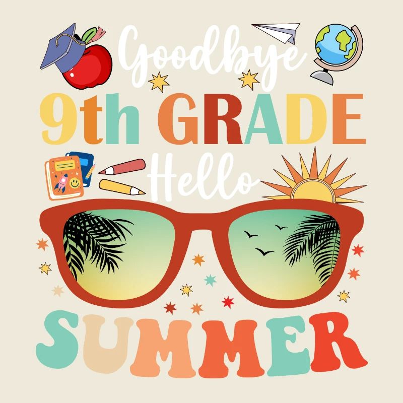 Goodbye 9th Grade Hello Summer
