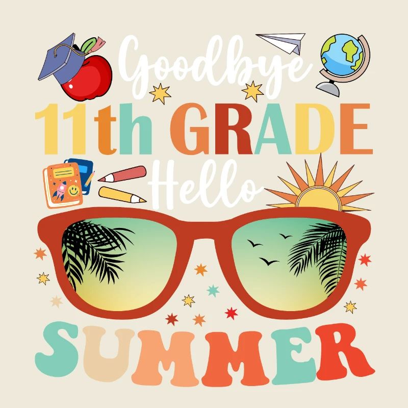 Goodbye 11th Grade Hello Summer