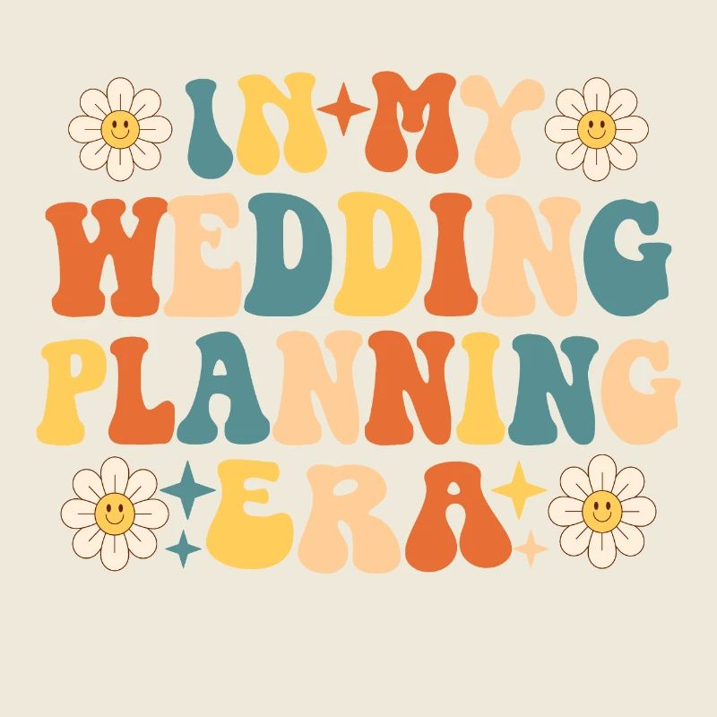 In My Wedding Planning Era