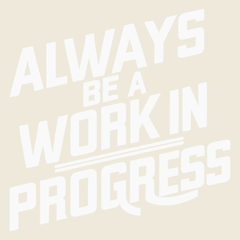 Work in Progress