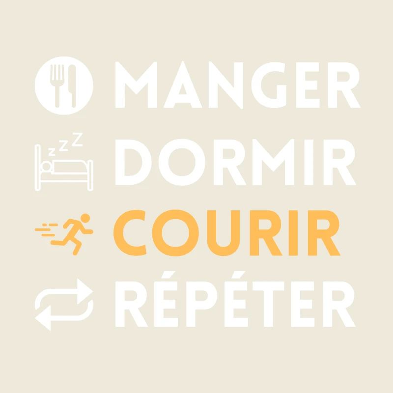 Manger, dormir, courir, répéter
