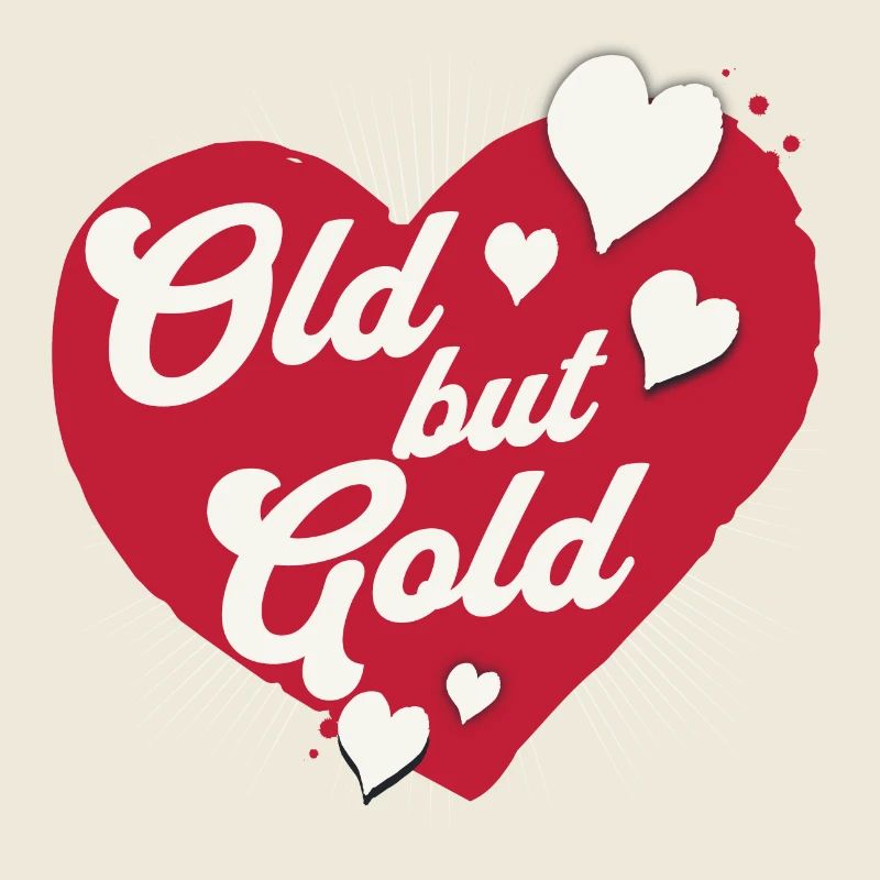 Old but Gold with a red heart for the dearest