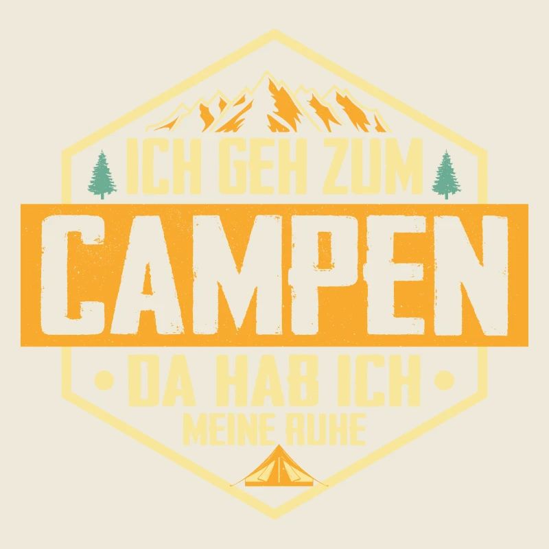 I'm going camping there I have my peace and quiet Vacation About