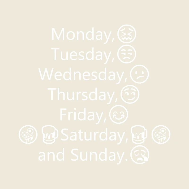 Monday Tuesday.....