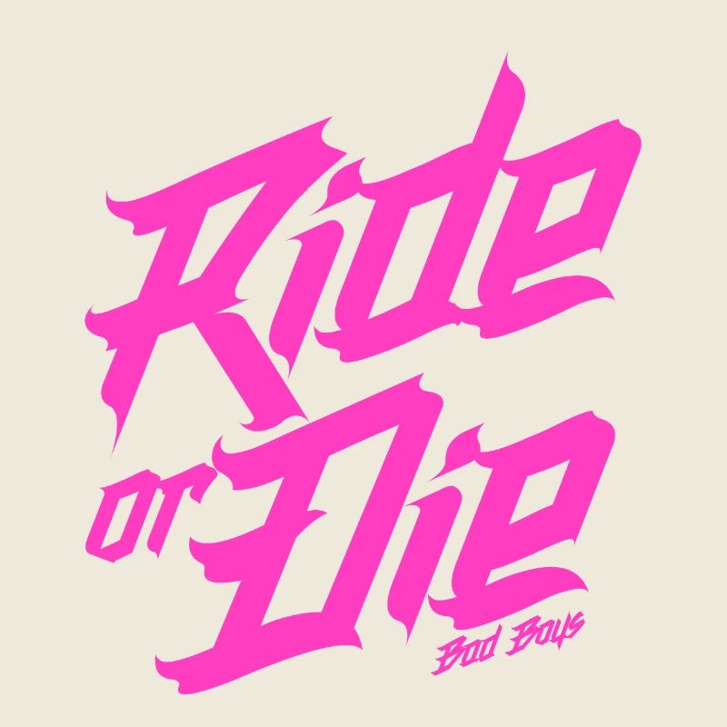 ride or die bad boys