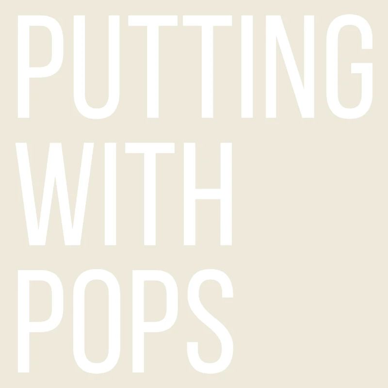 Putting With Pops - Golf Design