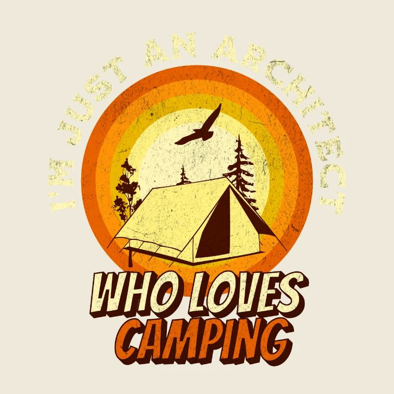 Camping Lover Shirt - Ich bin nur ein Architekt