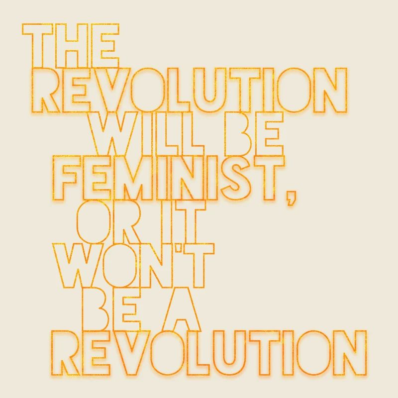 Die Revolution wird feministisch sein, oder wird sie es nicht sein