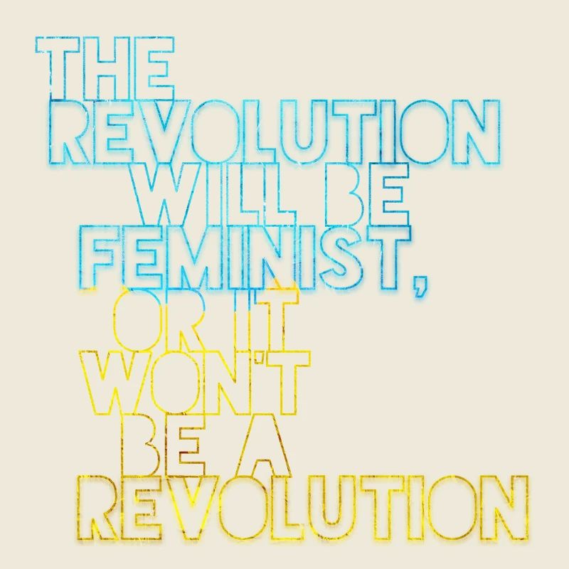 Die Revolution wird feministisch sein, oder wird sie es nicht sein
