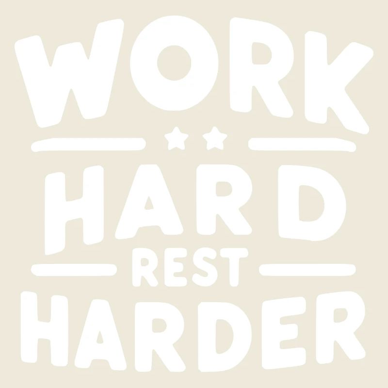 Work Hard Rest Harder