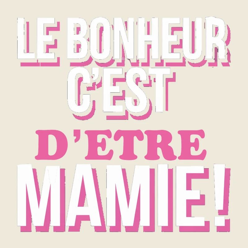 le-bonheur-cest-detre-mamie