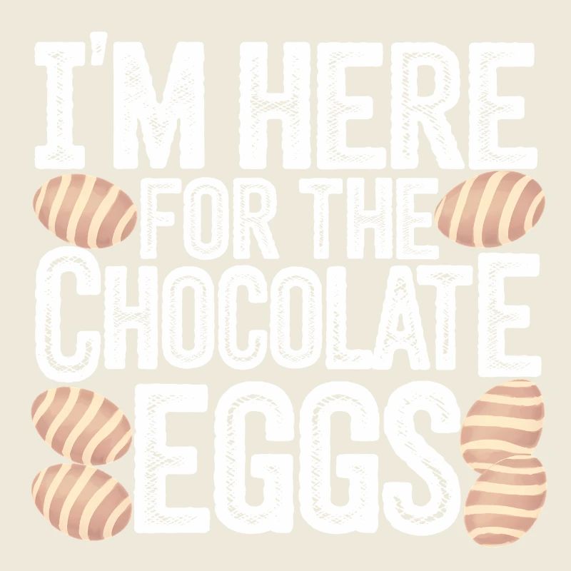 Je suis là pour les œufs en chocolat Lustig Ostern Eier