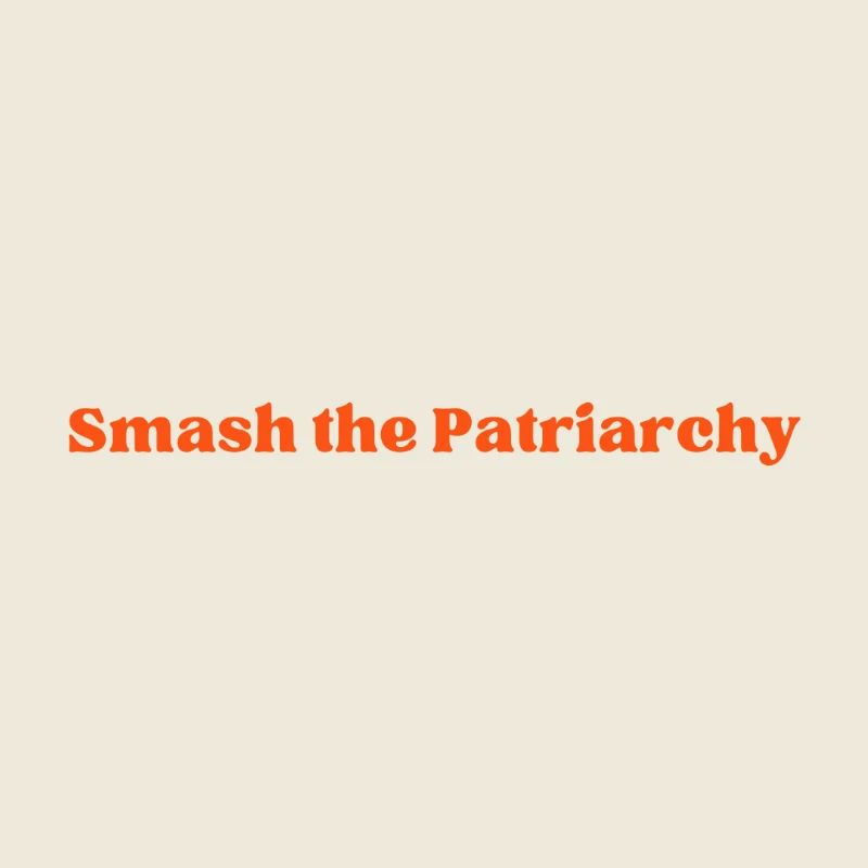 Smash the Patriarchy - bright red