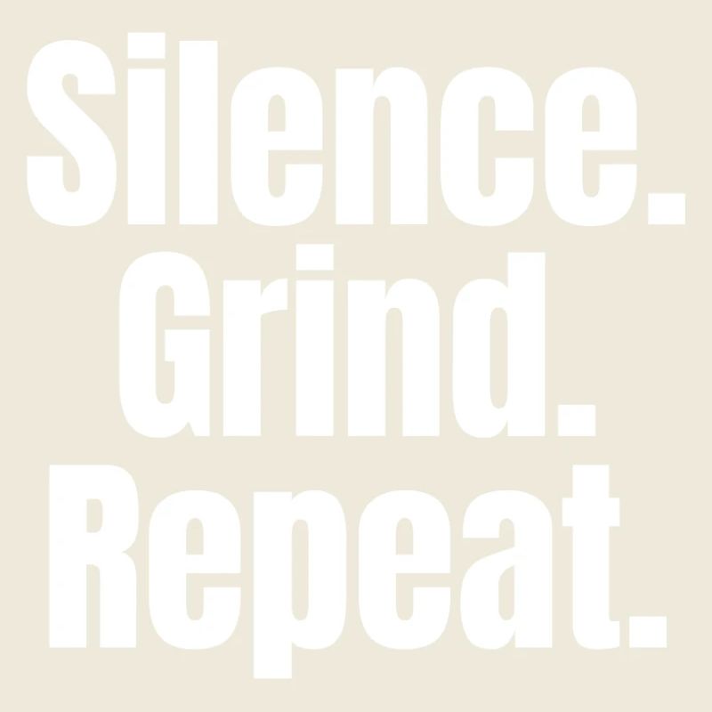 Silence. Croûte. Répéter. – Chemise de motivation
