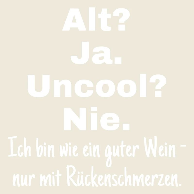 Old? Yes. Uncool? Never. – Cheeky old age saying