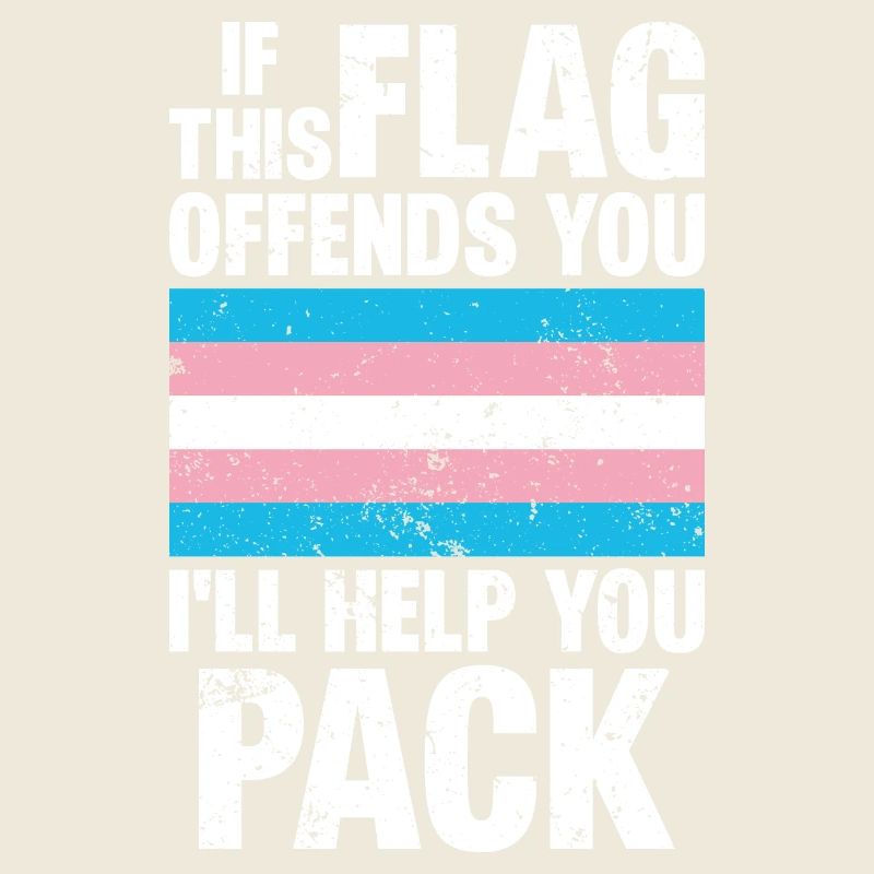 trans tif diese Flagge beleidigt dich Ich helfe dir beim Packen