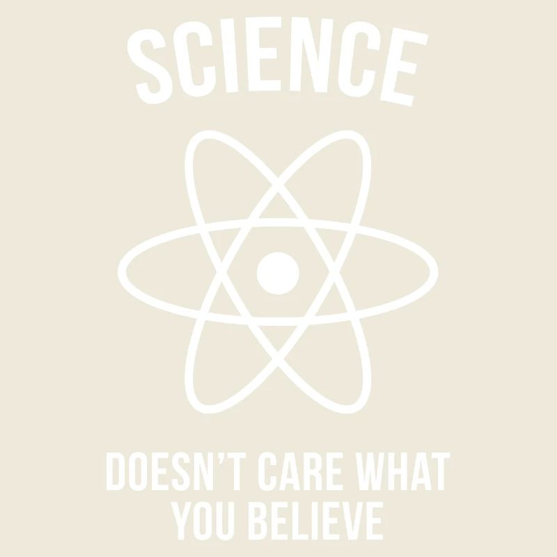 La science ne se soucie pas de ce que vous croyez
