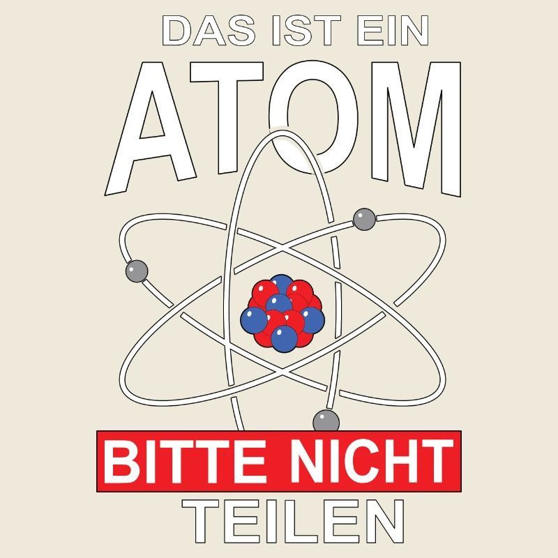 Das ist ein Atom Bitte nicht teilen, Geschenk