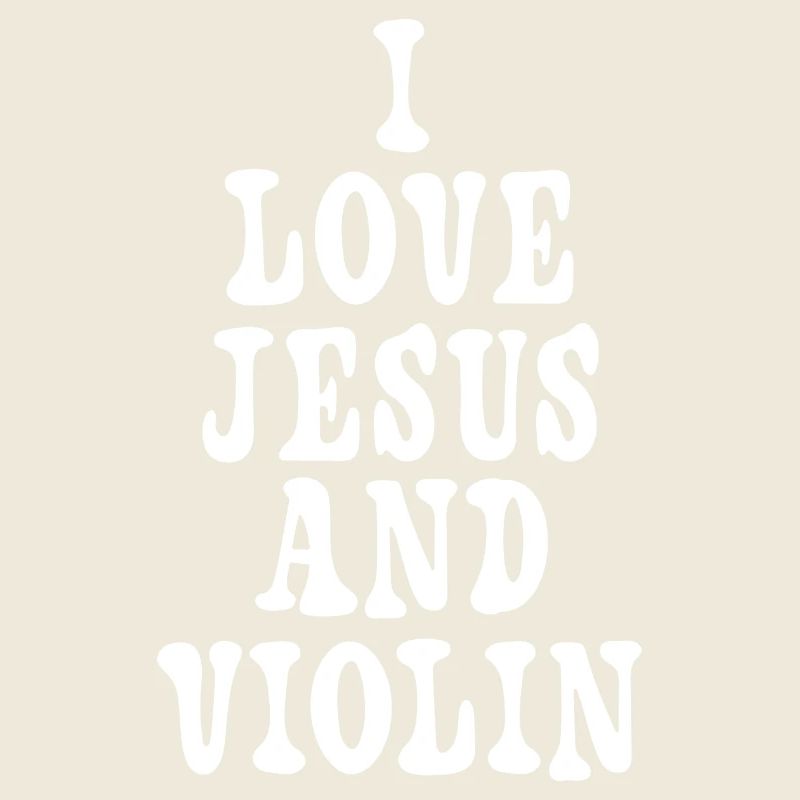 Ich liebe Jesus und Violinen