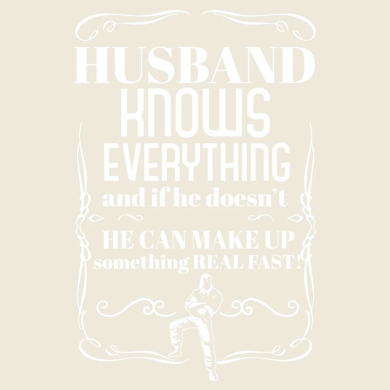 Husband Knows Everything Best Dad Ever Funny