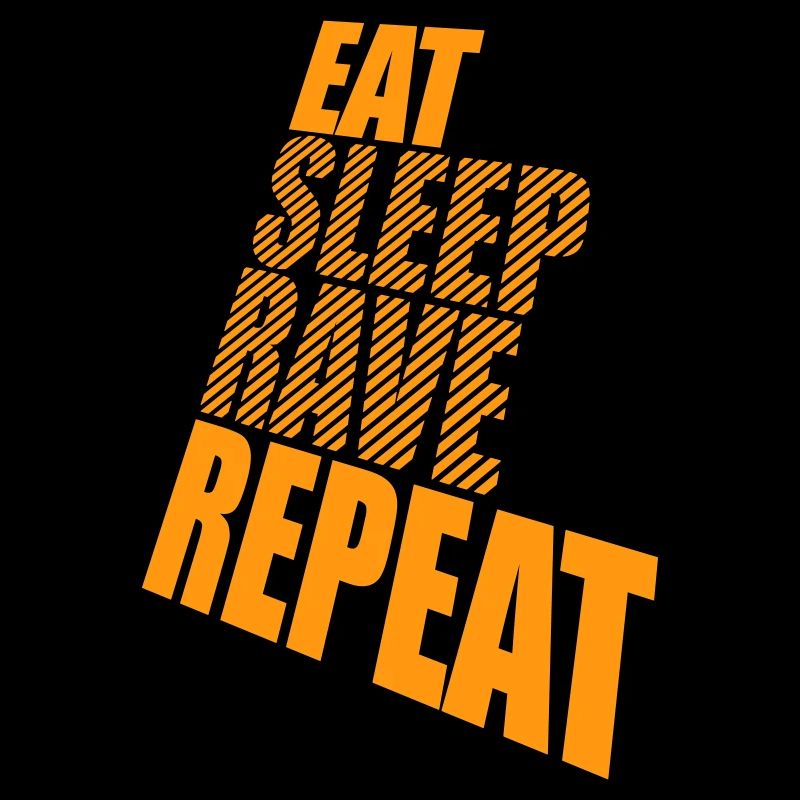 Eat Sleep Rave Repeat Essen Schlafen Raven Spruch