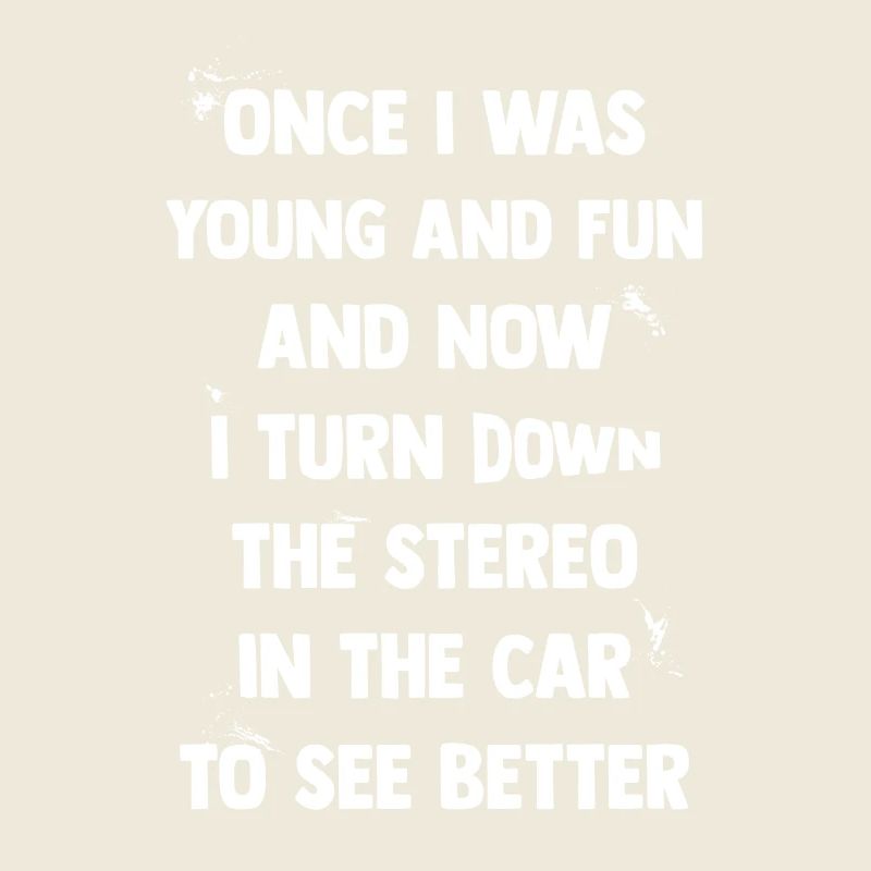 Turn down the stereo