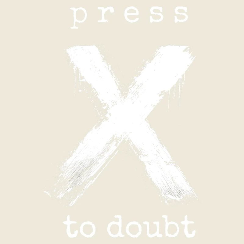 Appuyez sur X pour douter
