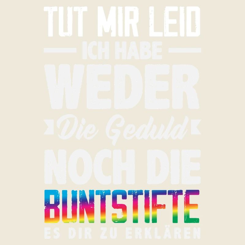 Weder Geduld noch Buntstifte – Sarkasmus