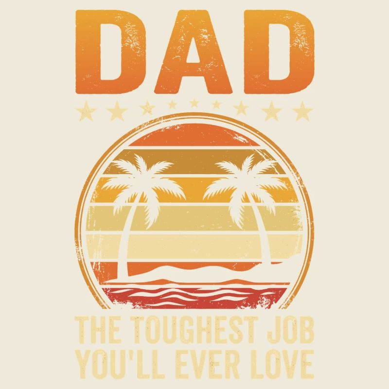 Le travail le plus dur de papa : Sunset Tee
