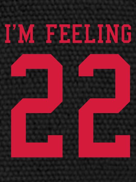 I'm feeling 22