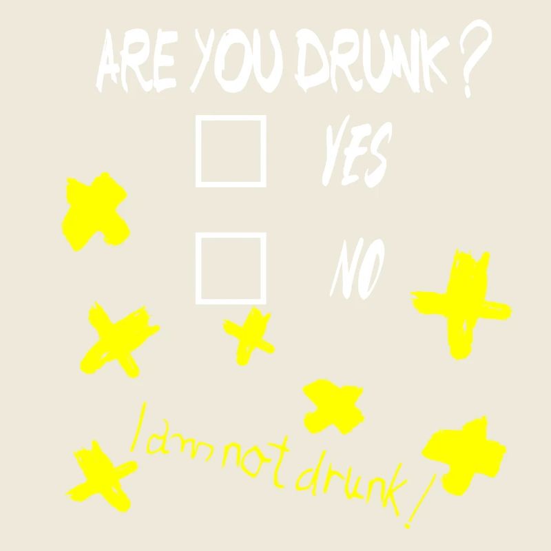 I am not Drunk