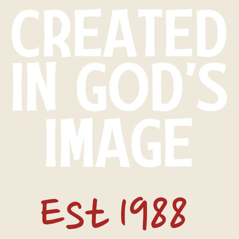 Created in God's Image Est 1988