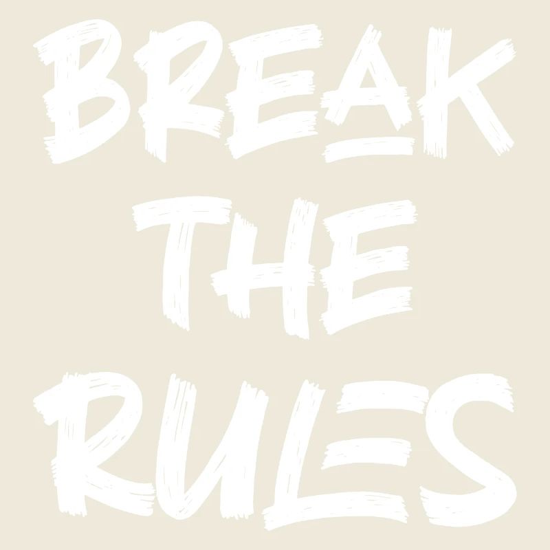 Brechen Sie die Regeln