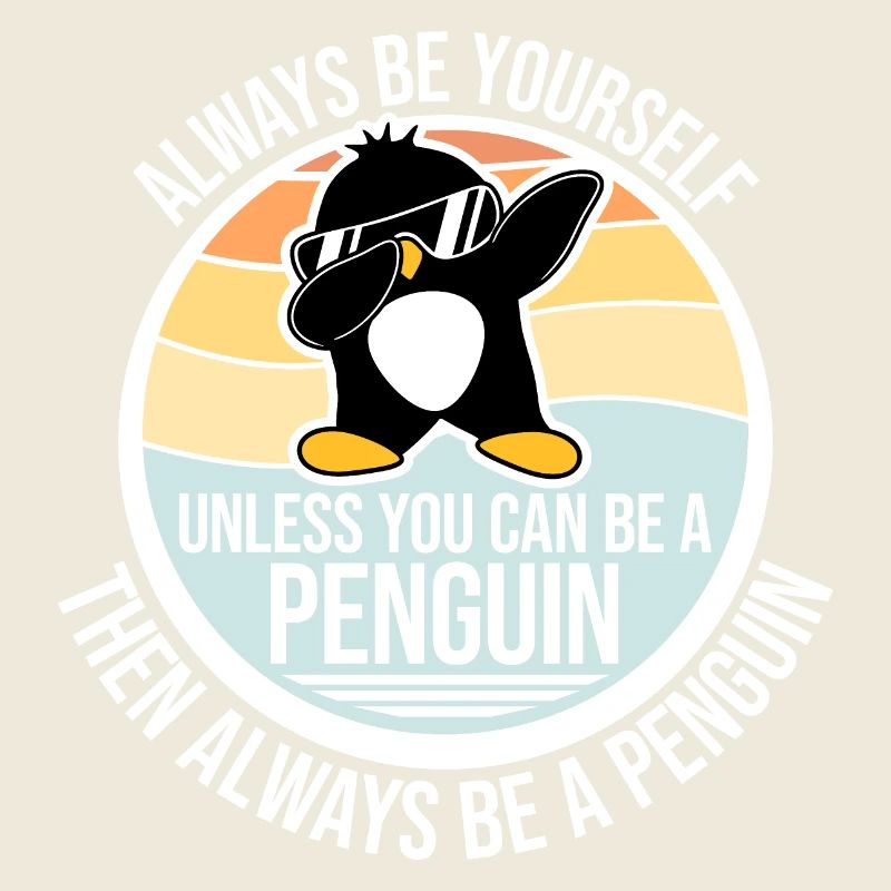 Sei immer du selbst, es sei denn, du kannst ein Pinguin sein