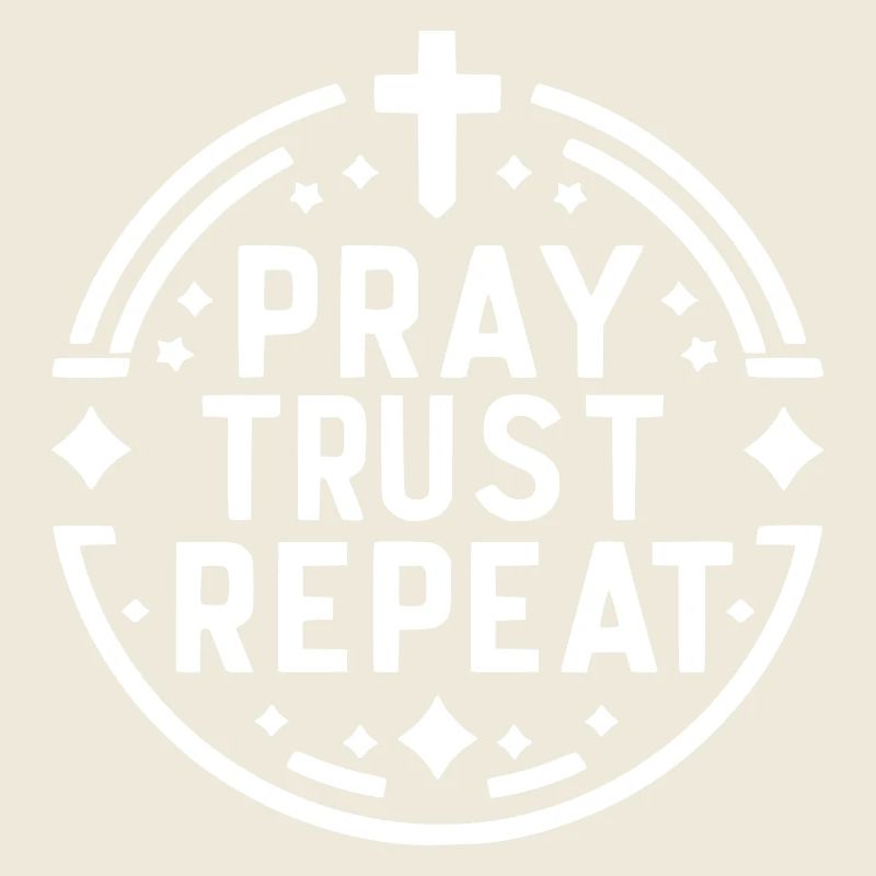 Pray Trust Repeat