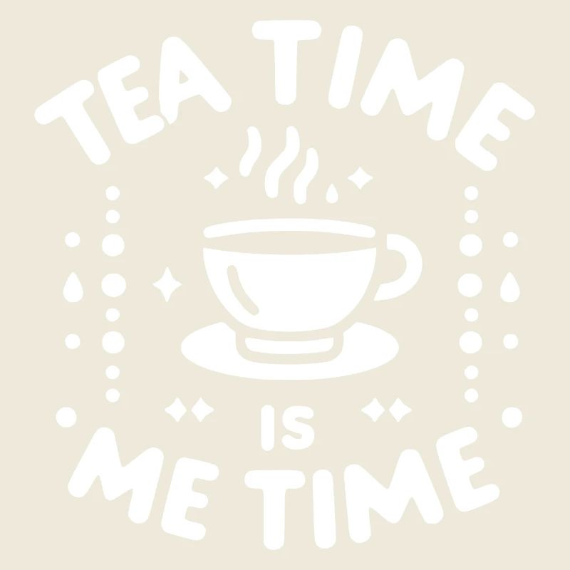 Tea Time is Me Time