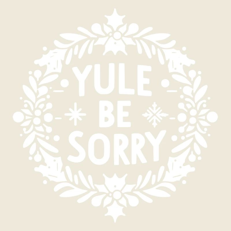 Yule Be Sorry