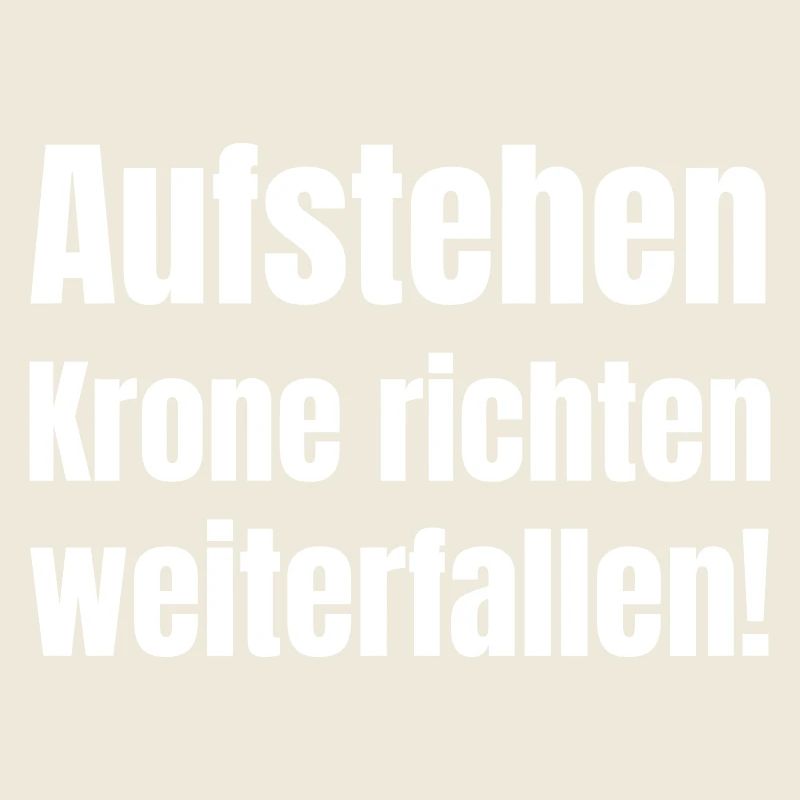 Aufstehen, Krone richten, weiterfallen