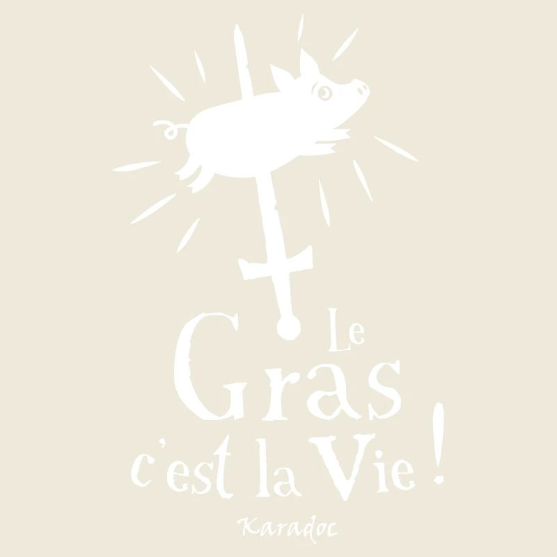 Le Gras c'est la Vie ! karadoc