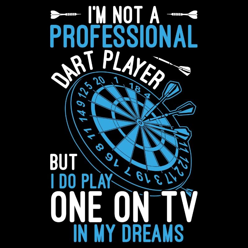 Funny Dart Quote - I m not a professional
