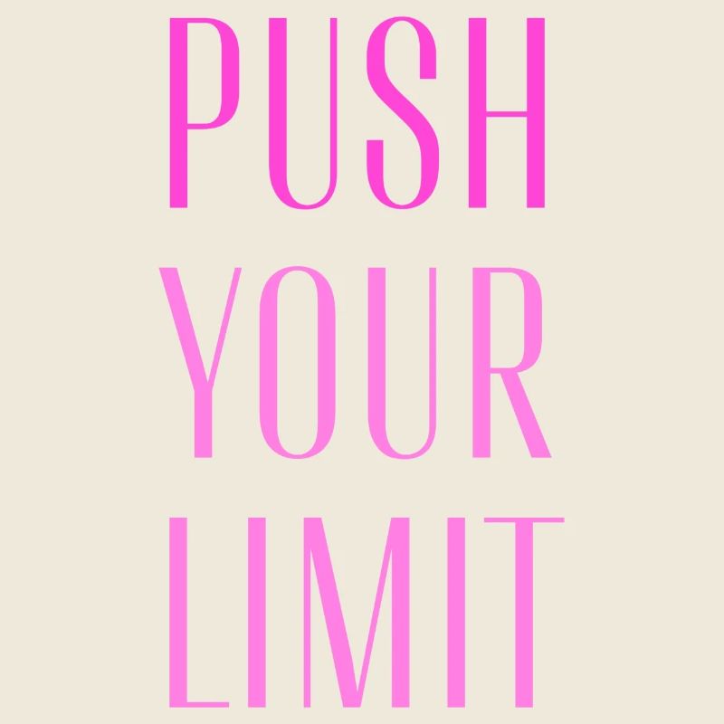 PUSH YOUR LIMIT
