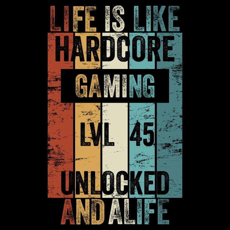 Level 45 Life, c’est comme le Hardcore Gaming