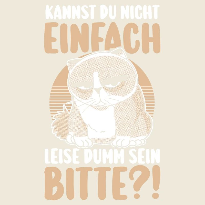 Kannst Du Nicht Einfach Leise Dumm Sein
